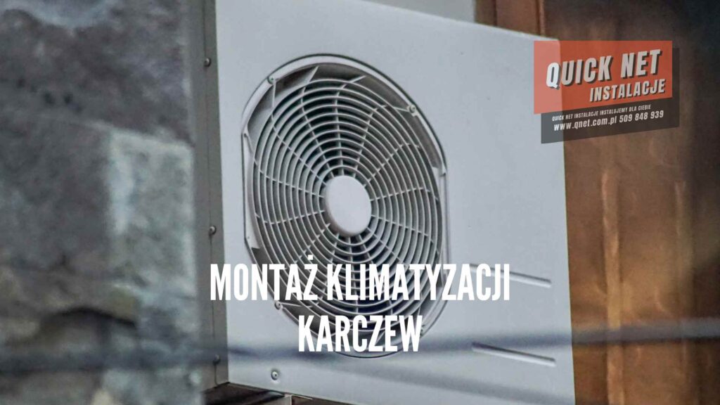instalacje montaż klimatyzacji Karczew