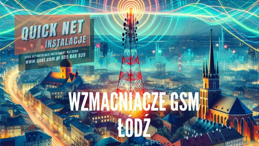 wzmacniacz sygnału GSM Łódź instalacje sprzedaż