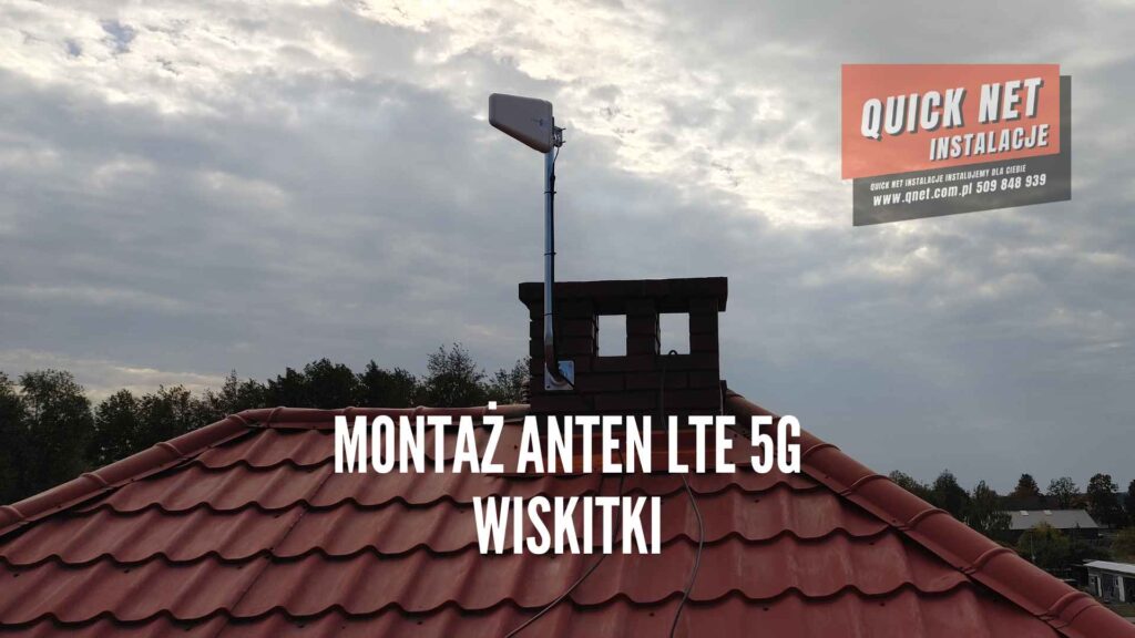 montaż anten internetowych zewnętrznych wzmacniających sygnał GSM LTE 5G Wiskitki powiat żyrardowski, quick net instalacje