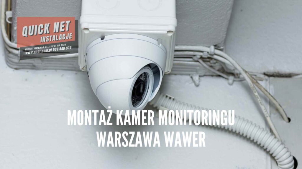montaż kamer monitoringu Warszawa Wawer