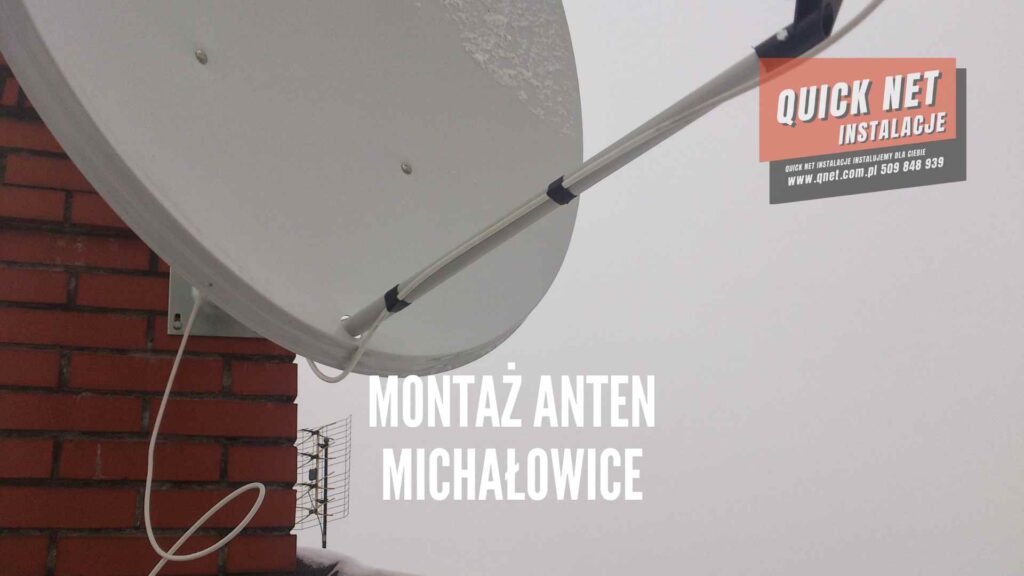 montaÅ¼ serwis instalacja anten telewizyjnych internetowych MichaÅ‚owice